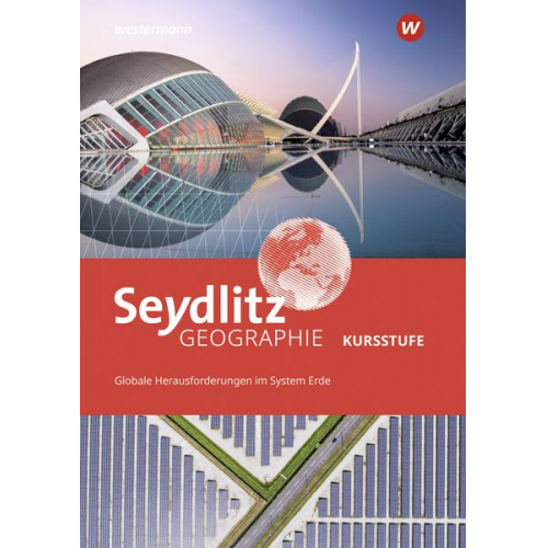 Jürgen Bauer Franziska Dillinger Annerose Fehrenbacher Inge Hamm Felix Kietz - Seydlitz Geographie - Ausgabe 2021 für die Kursstufe in Baden-Württemberg