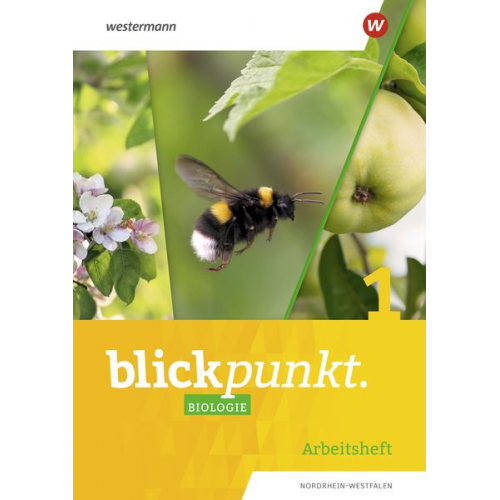 Blickpunkt Biologie 1. Arbeitheft. Nordrhein-Westfalen