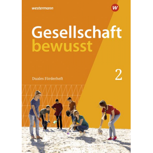 Gesellschaft bewusst 2. Duales Förderheft: für den sprachsensiblen und inklusiven Unterricht. Für Nordrhein-Westfalen