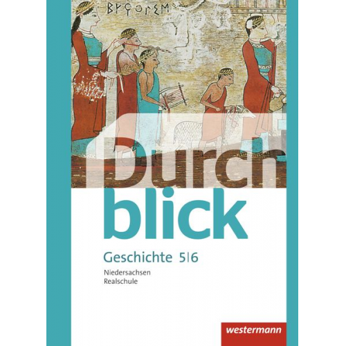 Matthias Bahr Melanie Esser Uwe Hofemeister Enrico Jahn Martin Lücke - Durchblick Geschichte und Politik 5 / 6. Schulbuch. Realschulen in Niedersachsen