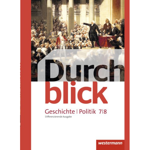 Matthias Bahr Melanie Esser Sonja Giersberg Uwe Hofemeister Klaus Langer - Durchblick Geschichte und Politik 7 / 8. Schulbuch. Differenzierende Ausgabe. Niedersachsen