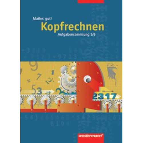 Jürgen Borchers Burghard Köchel - Mathe: gut 5/6! Aufgabensammlung Kopfrechnen