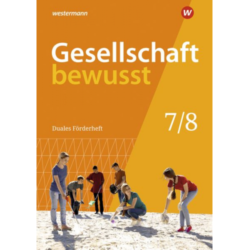 Peter Gaffga Norma Kreuzberger Frank Schweppenstette Denise Weber Karin Zumpfort - Gesellschaft bewusst 7/8. Duales Förderheft: für den sprachsensiblen und inklusiven Unterricht