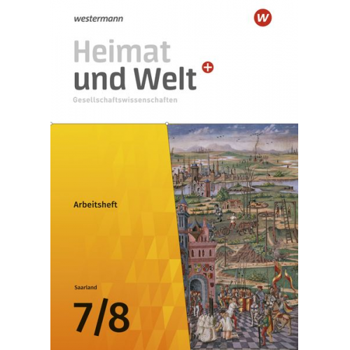 Ruwen Bubel Michael Ernst Thomas Krämer Magnus Mauer-Chowanietz Daniel Ullrich - Heimat und Welt Plus Gesellschaftswissenschaften 7 / 8. Arbeitsheft. Für das Saarland