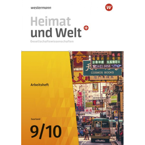 Ruwen Bubel Michael Ernst Thomas Krämer Magnus Mauer-Chowanietz Daniel Ullrich - Heimat und Welt Gesellschaftswissenschaften 9 / 10. Arbeitsheft. Für das Saarland