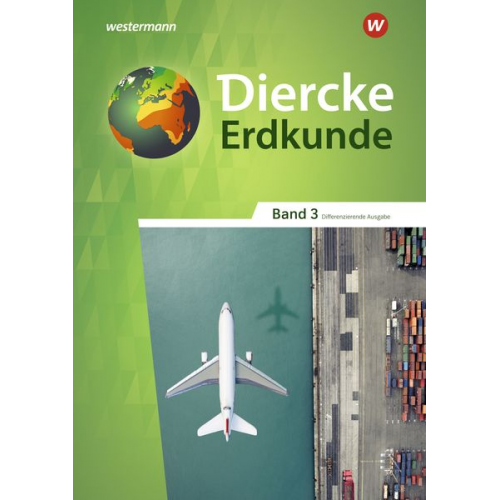 Diercke Erdkunde 3. Schulbuch. Differenzierende Ausgabe für Nordrhein-Westfalen