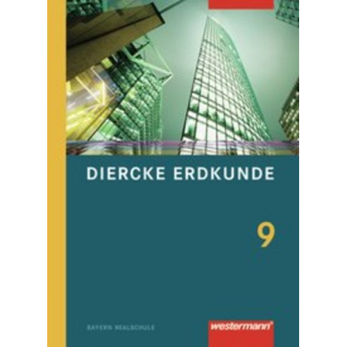 Diercke Erdkunde 9 SB RS BY (Ausg. 2009)