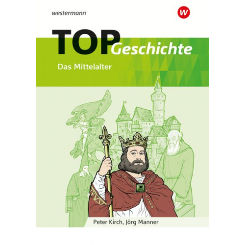 Jörg Manner Peter Kirch - TOP Geschichte 2. Mittelalter