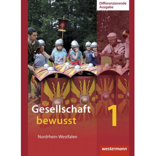 Peter Gaffga Peter Kirch Jürgen Nebel - Gesellschaft bewusst 1. Schulbuch. Differenzierende Schulformen. Nordrhein-Westfalen