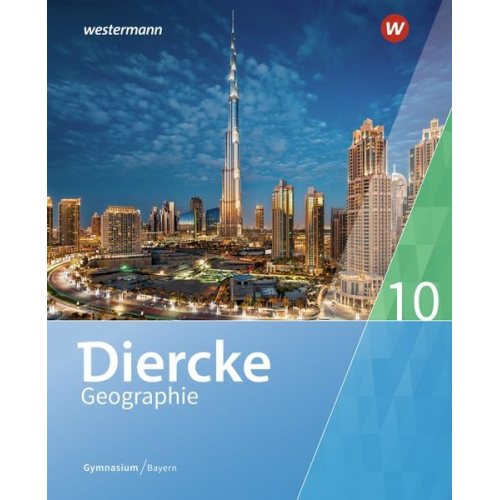 Tobias Briegel Markus Held Anna Kerger Hans-Peter Peer Thomas Seidl - Diercke Geographie 10. Schulbuch. Für Gymnasien in Bayern