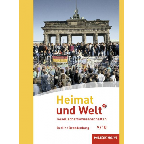 Margit Colditz Peter Kirch Norma Kreuzberger Jürgen Nebel Notburga Protze - Heimat und Welt Plus 9 / 10. Schulbuch. Sekundarstufe 1. Berlin und Brandenburg