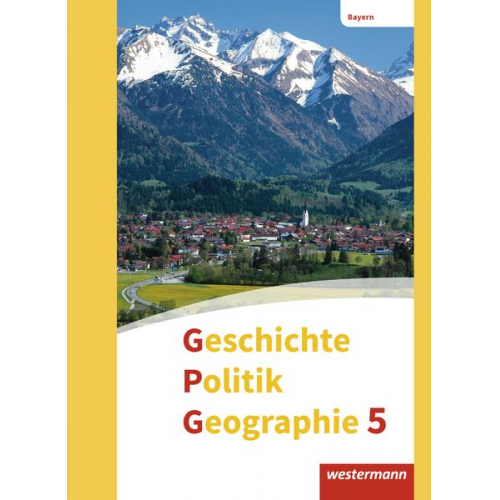 Geerd Budelmann Florian Schäfer Andrea Zader-Ulitzka Diana Grünkorn Yvonne Krautter - Geschichte - Politik - Geographie (GPG) 5. Schulbuch. Mittelschulen in Bayern