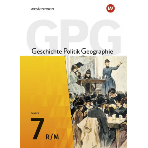 Geerd Budelmann Florian Schäfer Andrea Zader-Ulitzka Diana Grünkorn Yvonne Krautter - Geschichte - Politik - Geographie (GPG) 7. Schulbuch. Mittelschulen in Bayern