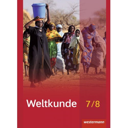 Sören Alsen Ulrich Brameier Axel Willmann Jan Zeriadtke Thomas Eck - Weltkunde 7 / 8. Schulbuch. Gemeinschaftsschulen. Schleswig-Holstein