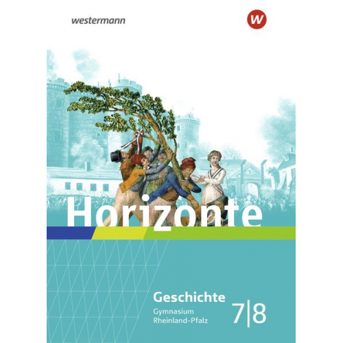 Horizonte 7 / 8. Schulbuch. Geschichte für Gymnasien in Rheinland-Pfalz