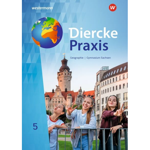 Jana Baldauf Kerstin Bräuer Sascha Kotztin Annett Krüger Frank Morgeneyer - Diercke Praxis SI 5. Schulbuch. Für Gymnasien in Sachsen