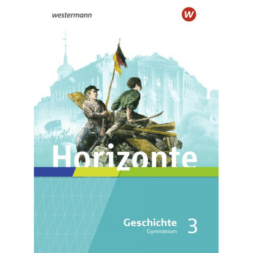 Horizonte - Geschichte 3. Schulbuch. Französische Revolution bis Erster Weltkrieg. Für Gymnasien in Hessen und im Saarland