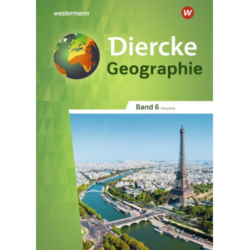 Diercke Geographie 6. Schulbuch. Für Realschulen in Baden-Württemberg