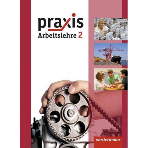 Katrin Eggert Ursel Imhof Hans Kaminski Michael Koch Robert Künstner - Praxis - Arbeitslehre 2. Schulbuch. Hessen