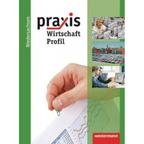 Katrin Eggert Stephan Friebel Manfred Hübner Hans Kaminski Michael Koch - Praxis Profil Wirtschaft 9/10 RS NDS (Ausg. 2011)