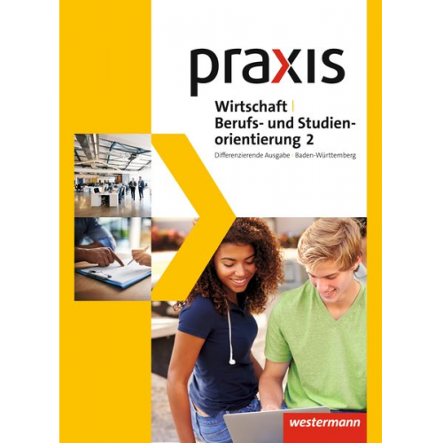 Michael Koch Michael Langenstein Anna Pinzger Ortrud Reuter-Kaminski - Praxis WBS 2. Schulbuch. Differenzierende Ausgabe. Baden-Württemberg