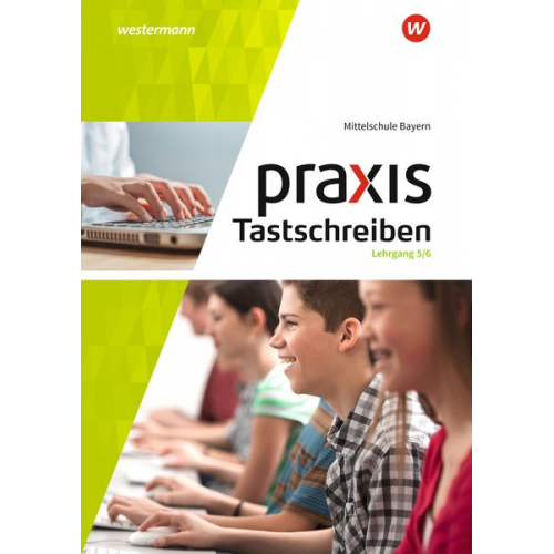 Ingrid Brem Wolfgang Flögel Christine Heimerl Karl-Heinz Neumann Gisela Tittus - Praxis Tastschreiben 5. - 6. Schuljahr. Mittelschulen. Bayern