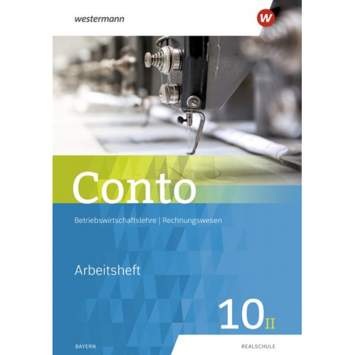 Manfred Jahreis Sabine Welzenbach Elke Zahn - Conto 10II. Arbeitsheft. Für Realschulen in Bayern