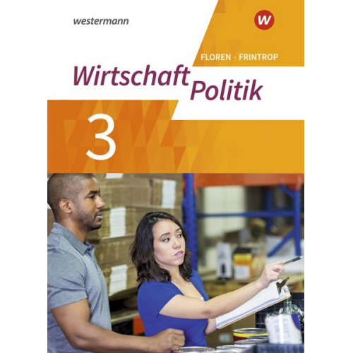Doris Frintrop-Bechthold Lukas Diekhans Werner Heimeroth Sarah Kaiser Rebecca Kinzl - Wirtschaft - Politik 3. Arbeitsbuch. Für Gymnasien (G9) in Nordrhein-Westfalen - Neubearbeitung