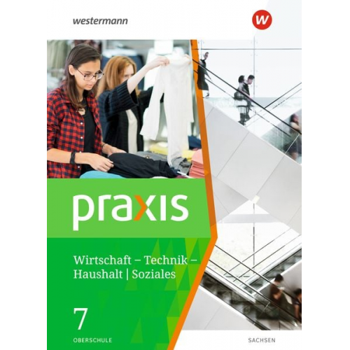 Ursel Imhof Sandra Kaps Ingrid Otto Ortrud Reuter-Kaminski - Praxis - WTH 7. Schulbuch. Wirtschaft / Technik / Haushalt. Oberschulen in Sachsen Ausgabe 2020