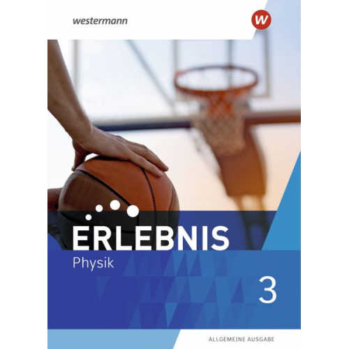 Erlebnis Physik 3. Schulbuch. Allgemeine Ausgabe