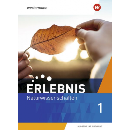 Erlebnis Naturwissenschaften 1. Schulbuch. Allgemeine Ausgabe