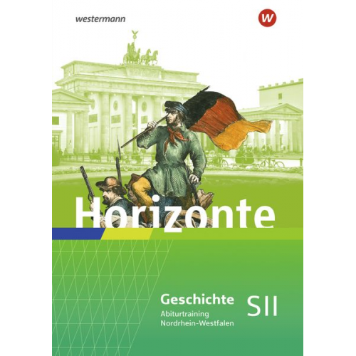 Horizonte für die Sekundarstufe II in Nordrhein-Westfalen. Abiturtraining