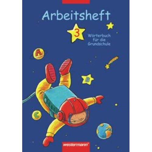 Stephanie Aschenbrandt - Wörterbuch für die Grundschule 3. Arbeitsheft