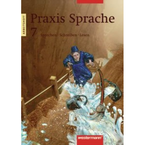 Sabine Haeske Ute Hirth Angelika Kluger Roswitha Radisch Günter Rudolph - Praxis Sprache 7. Arbeitsheft. Rechtschreibung 2006. Berlin, Brandenburg