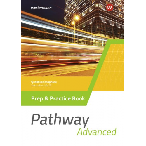 Iris Edelbrock - Pathway Advanced. Prep & Practice Book Qualifikationsphase. Gymnasiale Oberstufe. Ausgabe Mitte und Ost