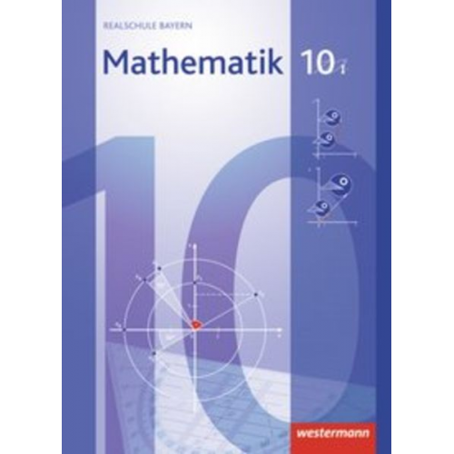 Christa Englmaier Franz-Josef Götz Bernd Liebau Katja Mohr Josef Widl - Mathematik 10. Schulbuch. WPF 1. Realschulen. Bayern