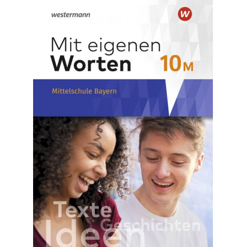 Ansgar Batzner Annabelle Detjen Susann Jungkurz Helge Koch Gerhard Langer - Mit eigenen Worten 10. Schulbuch. Sprachbuch für bayerische Mittelschulen Ausgabe 2016