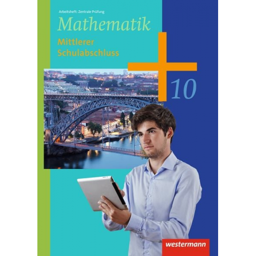 Mathematik 10. Arbeitsheft Zentrale Prüfung MS-Abschluss. Individuelles Fördern und Fordern. Sekundarstufe 1