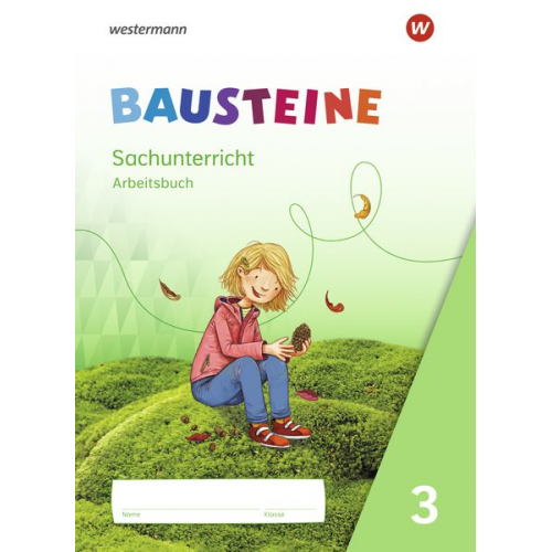 Kathrin Gyr Edith Nitsche Martina Oys Jenny Richter Susanne Wetzstein - BAUSTEINE Sachunterricht 3. Arbeitsbuch