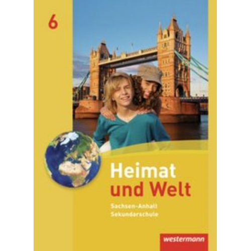 Evelyn Dieckmann Heike Köppe Anne-Kathrin Lindau Ines Schmidt - Heimat und Welt 6. Schulbuch. Sekundarschulen. Sachsen-Anhalt