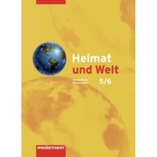 Uwe Grau Horst Gräning Karin Kortschakowski Ines Rittemann Frank Müller - Heimat und Welt 5 / 6. Schulbuch. Mecklenburg-Vorpommern