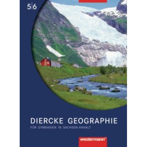 Margit Colditz Anne Katrin Lindau Notburga Protze Olaf Sedelky - Diercke Geographie 5/6. Schulbuch. Sachsen-Anhalt