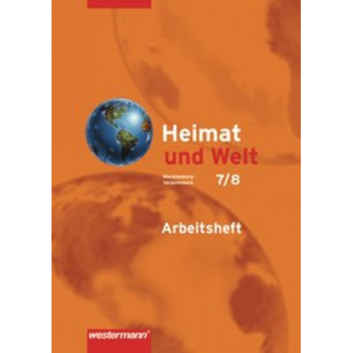 Uwe Grau Horst Gräning Karin Kortschakowski Ines Rittemann Frank Müller - Heimat und Welt 7/8. Arbeitsheft. Mecklenburg-Vorpommern