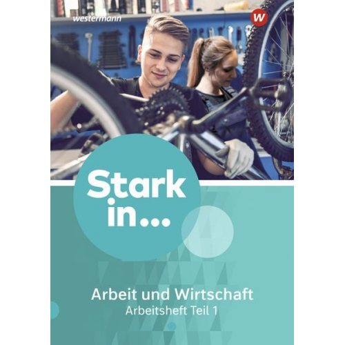 Frank Eichhorn Maria Kampwerth Barbara Menke - Stark in ... Arbeit und Wirtschaft 1. Arbeitsheft Teil 1