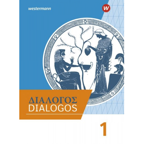 DIALOGOS 1. Schulbuch. Lehrwerk für Altgriechisch am Gymnasium