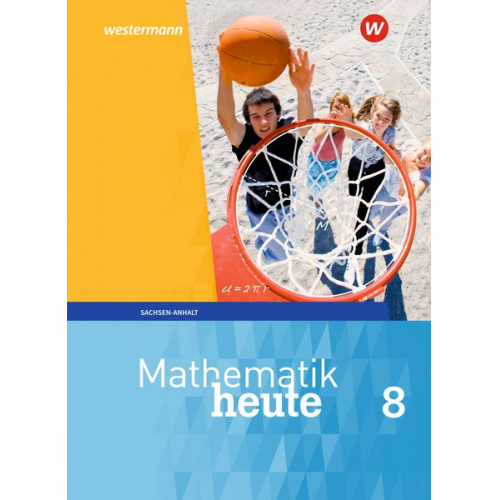 Mathematik heute 8. Schulbuch. Sachsen-Anhalt