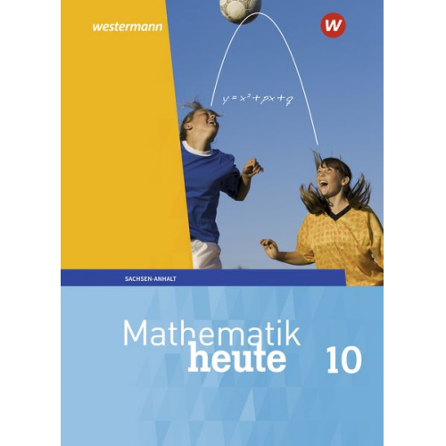 Mathematik heute 10. Schulbuch. Für Sachsen-Anhalt