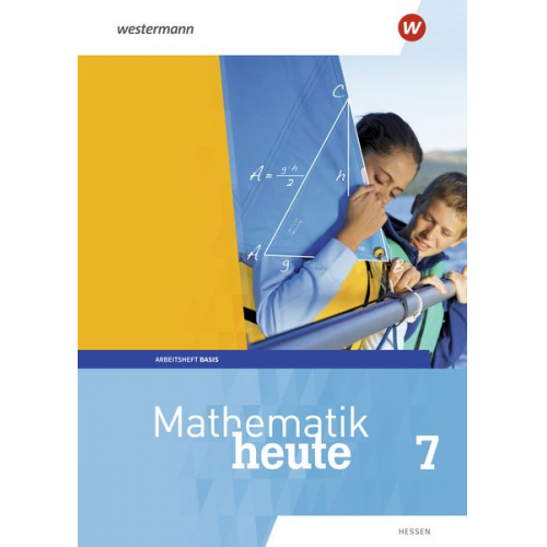 Mathematik heute 7. Arbeitsheft 7 Basis mit Lösungen. Hessen