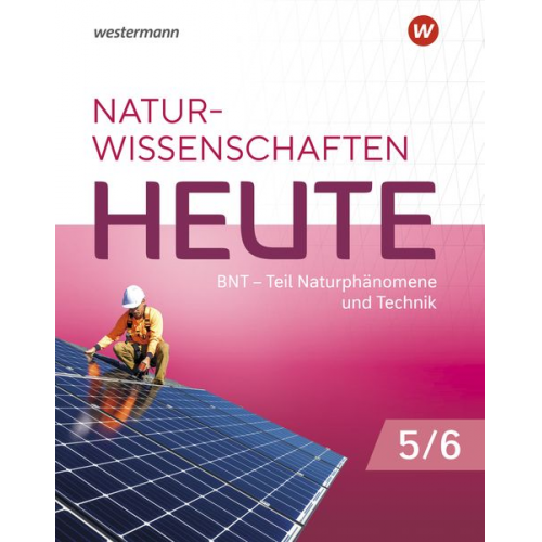 Naturwissenschaften Heute - BNT 5 / 6. Schulbuch. Für Baden- Württemberg