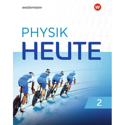Physik heute 2. Schulbuch. Für das G9 in Nordrhein-Westfalen